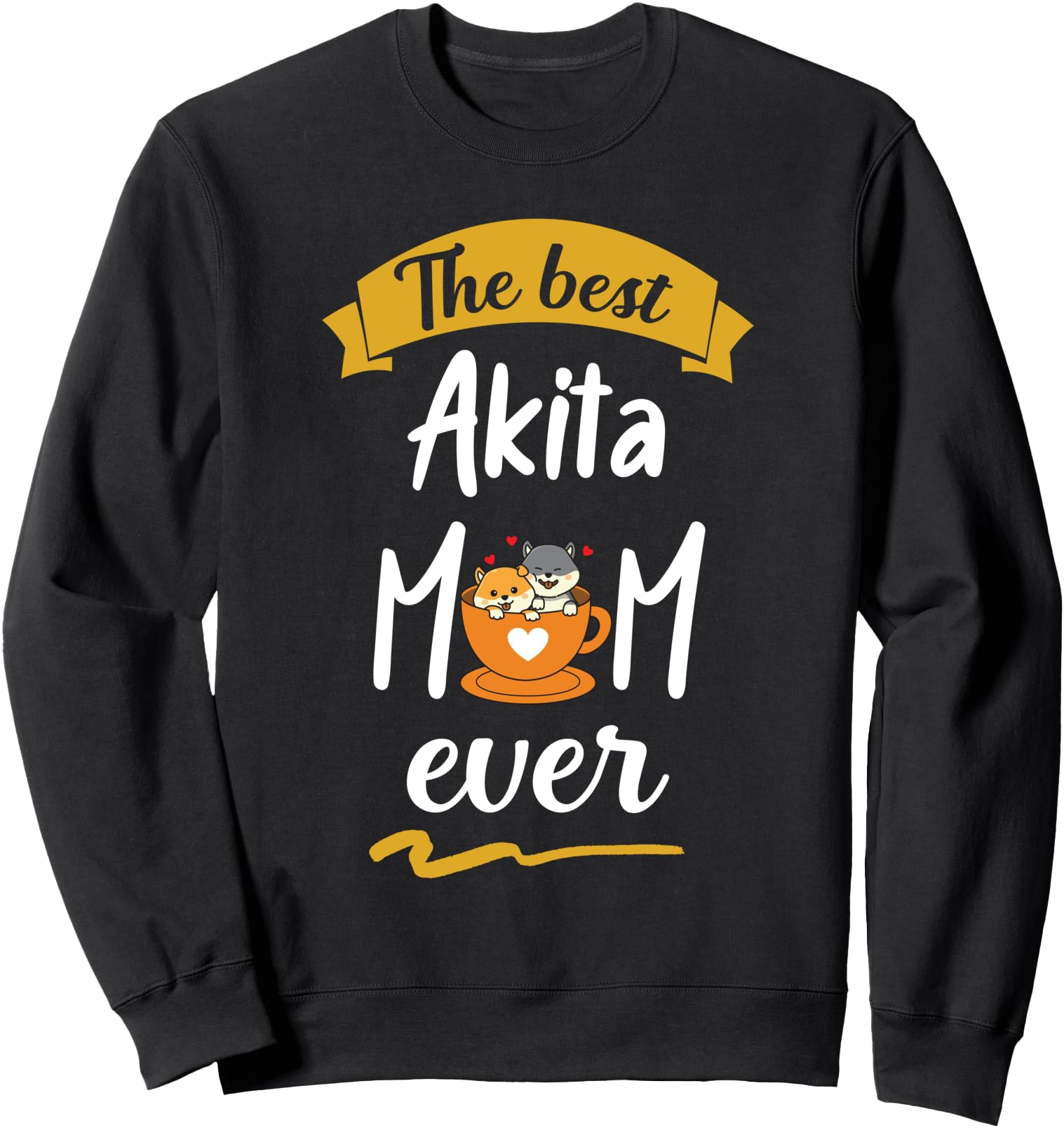 Funny The Best Akita Mom Ever Japanese Dog Breed Akita Sweatshirt