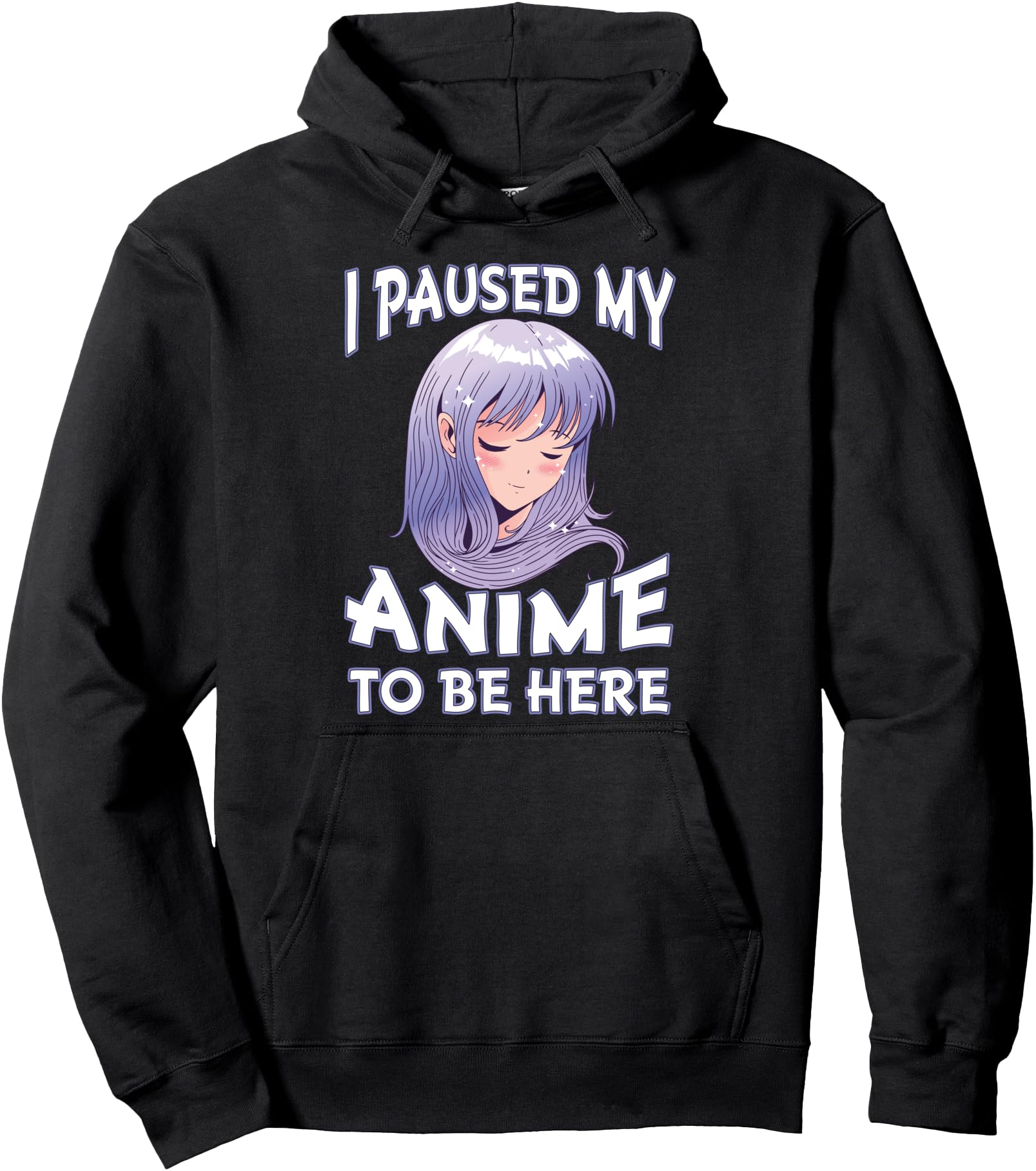 I Paused My Anime to be Here for Teen Girls Anime Merch Pullover Hoodie