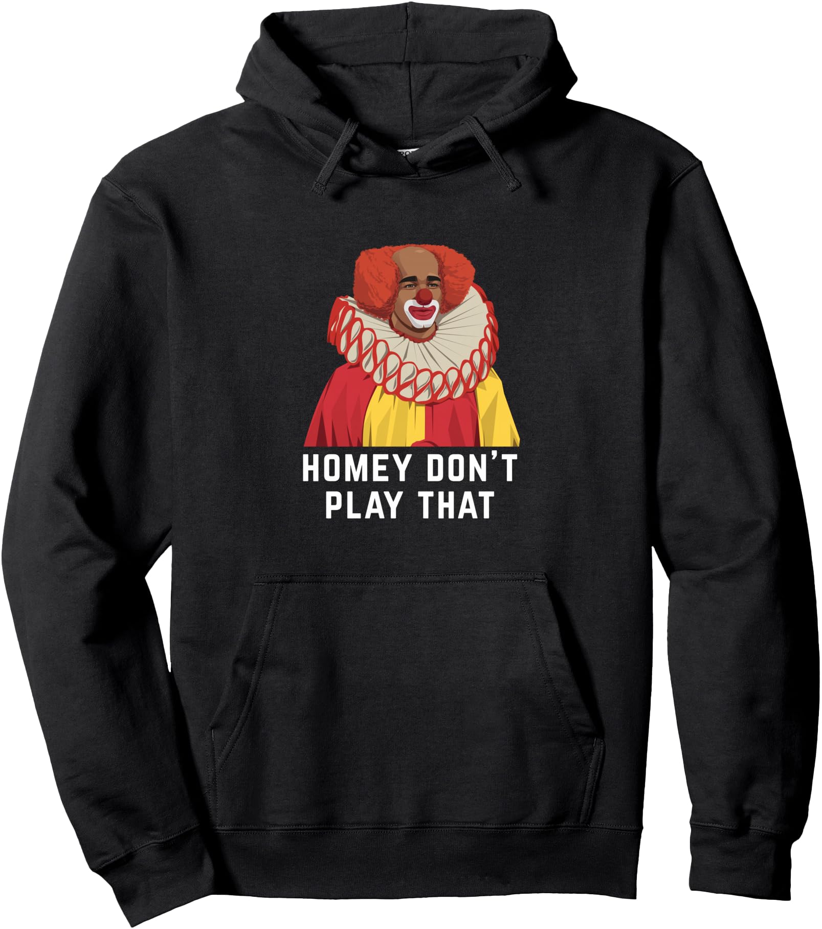 Homey don't play that Pullover Hoodie