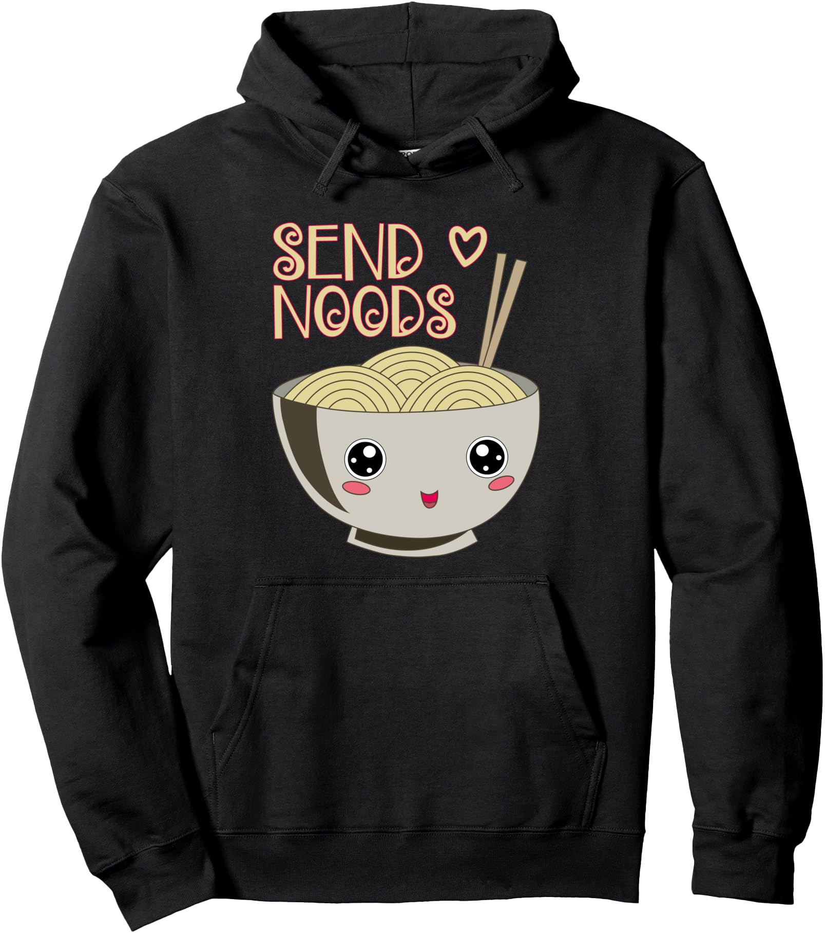 Ramen Send Noods Hoodie Japanese Noodle Food Foodie Pullover Hoodie