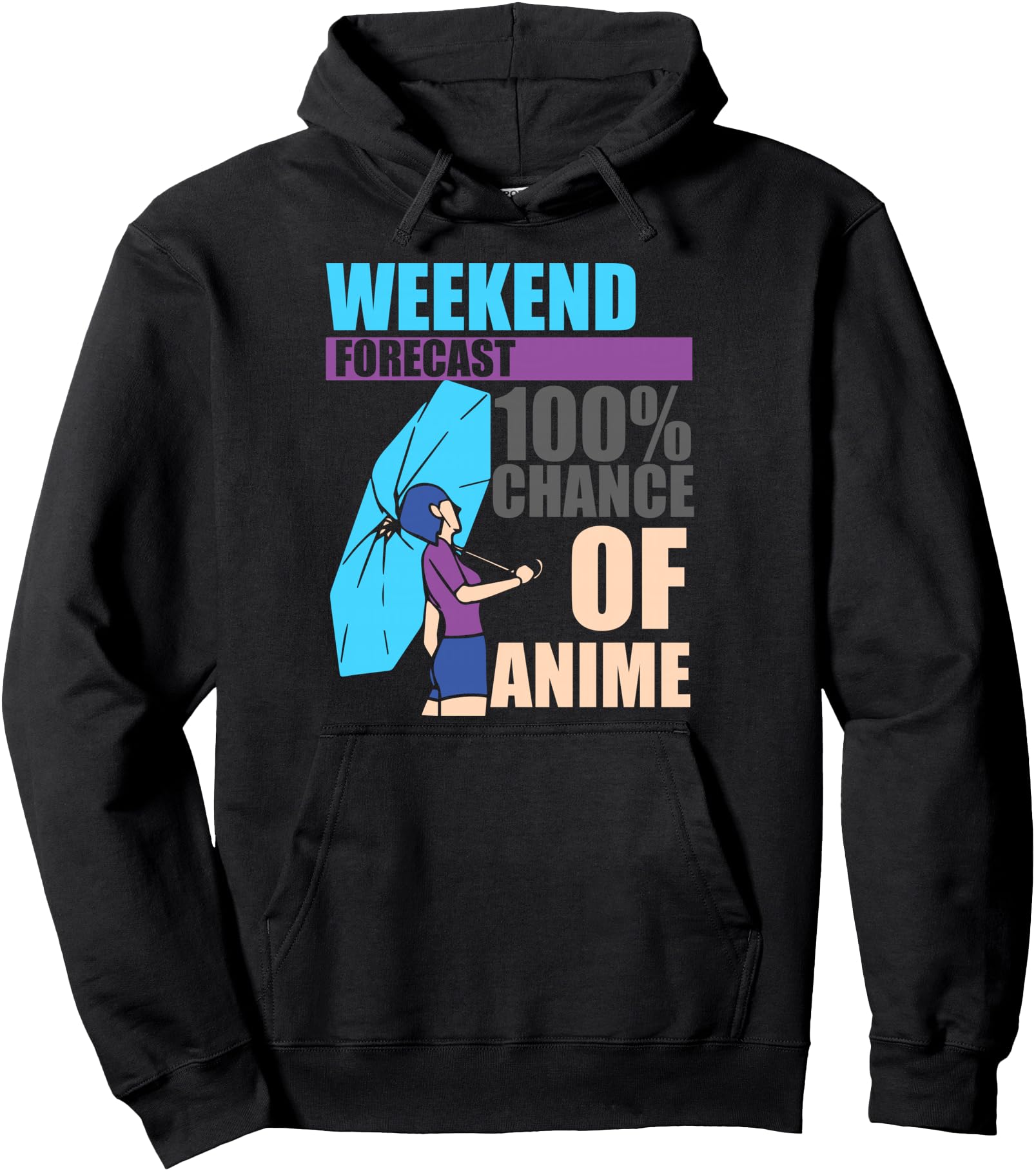 Anime Merch - Weekend Forecast 100% Chance of Anime Pullover Hoodie
