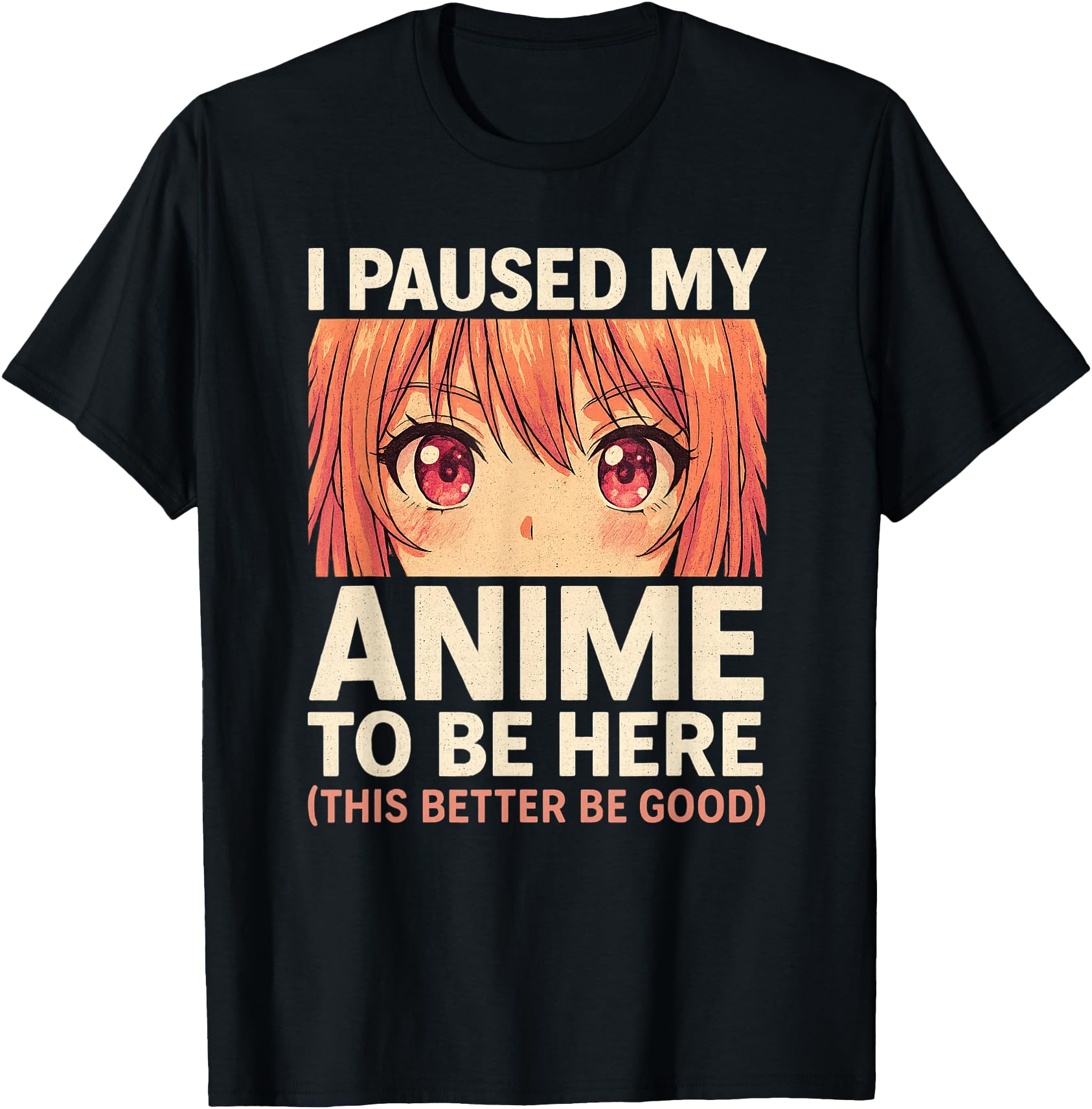 I Paused My Anime to Be Here Otaku Anime Merch Gift