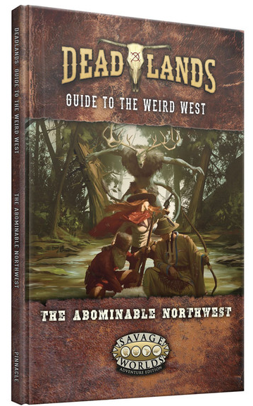 Deadlands - The Weird West: The Abominable Northwest