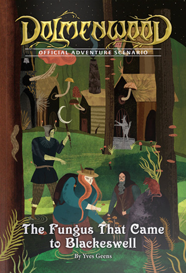 Dolmenwood Scenario: The Fungus That Came to Blackeswell