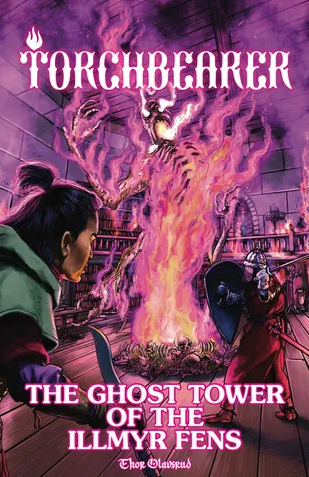 The Ghost Tower of the Illmyr Fens (Torchbearer RPG)