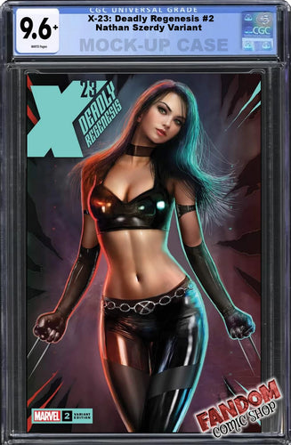 X-23: DEADLY REGENESIS #2 (NATHAN SZERDY EXCLUSIVE VARIANT) ~ CGC Graded 9.6 or Better